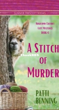 A Stitch Of Murder - Homespun Crochet Cozy Mysteries 06 - Patti Benning - English