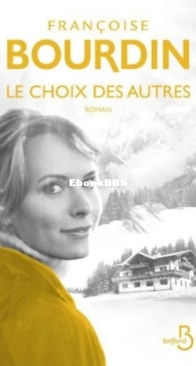 Le Choix Des Autres - Françoise Bourdin - French