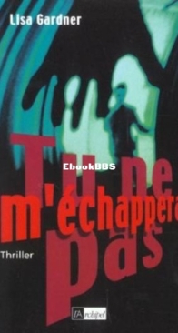 Tu Ne M'Echapperas Pas - FBI Profiler 2 - Lisa Gardner - French