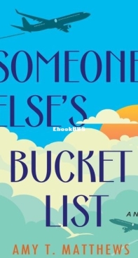 Someone Else's Bucket List - Amy T. Matthews - English