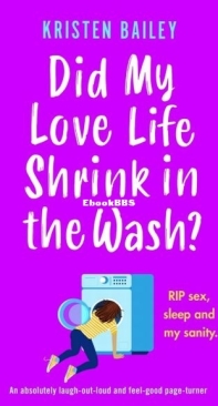 Did My Love Life Shrink in the Wash ? - The Callaghan Sisters 3 - Kristen Bailey - English