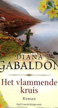 Het Vlammende kruis - Reiziger-Cyclus 05 - Diana Gabaldon - Dutch