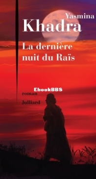 La Dernière Nuit Du Raïs - Yasmina Khadra - French
