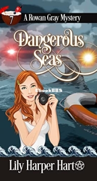 Dangerous Seas  - [Rowan Gray 07] - Lily Harper Hart  2018 English