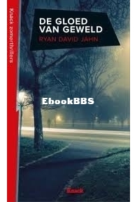 De Gloed Van Geweld -  Ryan David Jahn - Dutch