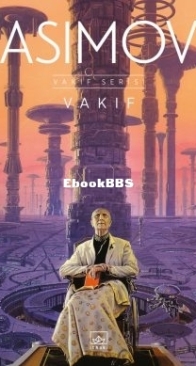 Vakıf - Vakıf Serisi 1 - Foundation - Foundation Series 1- Isaac Asimov - Turkish
