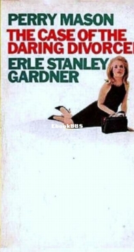 The Case of the Daring Divorcee - Perry Mason 74 - Erle Stanley Gardner - English