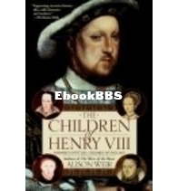 Children of Henry VIII - Alison Weir - English