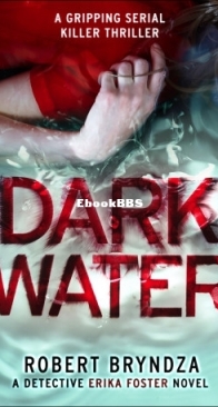Dark Water -  Detective Erika Foster 3 - Robert Bryndza - English