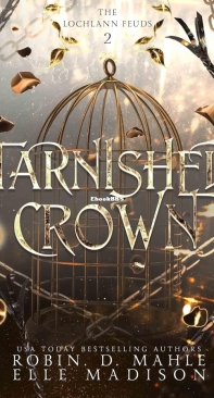 Tarnished Crown - The Lochlann Feuds 02 - Robin D. Mahle and Elle Madison - English