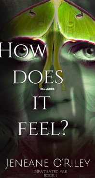 How Does It Feel - Infatuated Fae 1 - Jeneane O'Riley - English