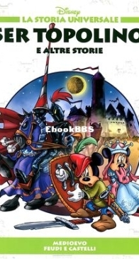 La Storia Universale Disney 14 - Ser Topolino e Altre Storie - Rizzoli 2011 - Italian