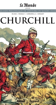 Les Grands Personnages de l'Histoire en Bandes Dessinées 13 - Churchill 01 - Glénat 2019 - French