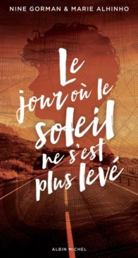 Le Jour Où Le Soleil Ne S'Est Plus Levé - Nine Gorman - Marie Alhinho - French