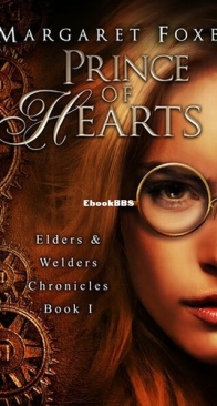Prince of Hearts - Elders and Welders Chronicles 1 - Foxe Margaret - English
