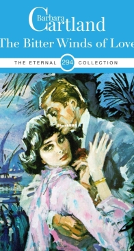 The Bitter Winds of Love - Eternal Collection 294 - Barbara Cartland - English