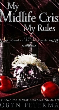 My Midlife Crisis, My Rules - Good To The Last Death 4 - Robyn Peterman - English