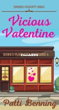Vicious Valentine - Hawks Place Cozy Mysteries 04 - Patti Benning - English