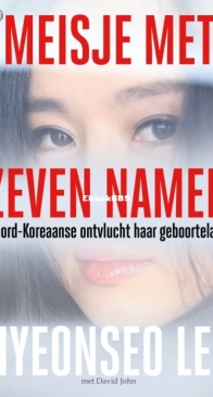Meisje Met Zeven Namen - Hyeonseo Lee - Dutch