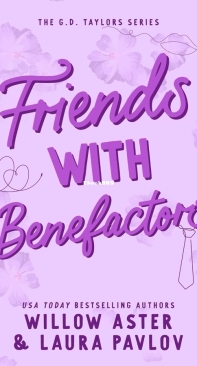 Friends with Benefactors - The G.D. Taylors 05 - Willow Aster, Laura Pavlov - English