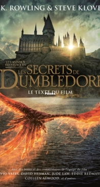 Les Animaux Fantastiques 3 - Les Secrets de Dumbledore – Le Texte du Film - J.K. Rowling - Steve Kloves - French
