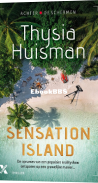 Sensation Island - Achter de Schermen 1 - Thysia Huisman - Dutch