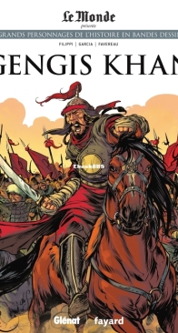 Les Grands Personnages de l'Histoire en Bandes Dessinées 12 - Gengis Khan - Glénat 2019 - French