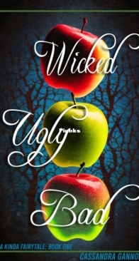 Wicked Ugly Bad - A Kinda Fairytale 1 - Cassandra Gannon - English