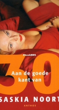 Aan De Goede Kant Van 30 - Saskia Noort - Dutch