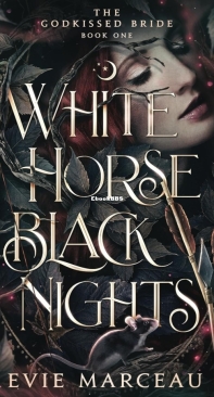 White Horse Black Nights - The Godkissed Bride 01  - Evie Marceau - English