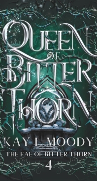 Queen Of Bitter Thorn - The Fae Of Bitter Thorn 04 - Kay L. Moody - English