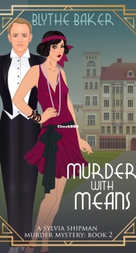 Murder With Means - Sylvia Shipman Murder Mystery 02 - Blythe Baker - English