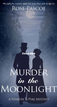 Murder in the Moonlight - A Penrose and Pyke Mystery 4 - Rose Pascoe - English