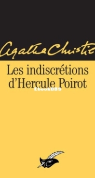 Les Indiscrétions D'Hercule Poirot - Hercule Poirot 28 - Agatha Christie - French