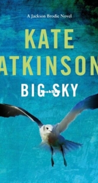 Big Sky - Jackson Brodie 5 - Kate Atkinson - English