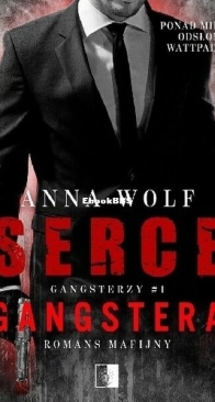 Serce Gangstera - Gangsterzy 1 - Anna Wolf - Polish