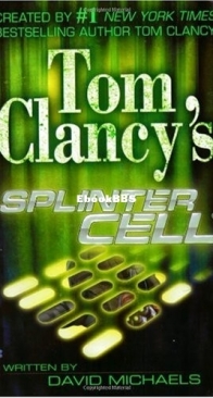 Splinter Cell - Tom Clancy's Splinter Cell 1 - Tom Clancy, David Michaels and Raymond Benson - English