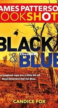 Black and Blue  - Detective Harriet Blue 0.5 -  James Patterson - Candice Fox - English