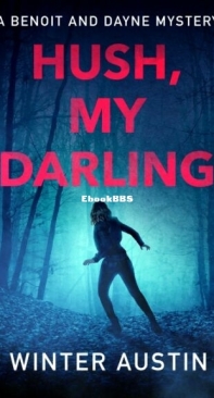 Hush, My Darling - Benoit and Dayne Mystery 2 - Winter Austin - English
