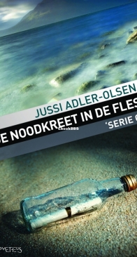 De Noodkreet In De Fles - Department Q 3 - Jussi Adler Olsen - Dutch