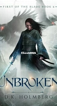 Unbroken - First of the Blade 6 - D. K. Holmberg - English