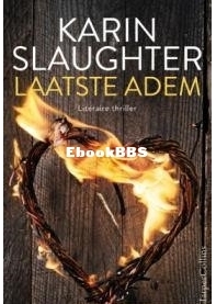 Laatste Adem - Charlie Quinn 1 - Karin Slaughter - Dutch