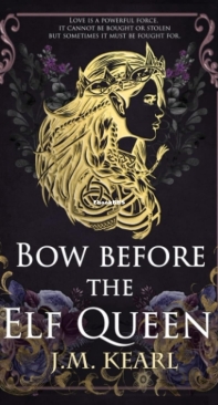 Bow Before the Elf Queen - The Elf Queen 01 - J.M. Kearl - English