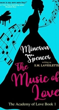 The Music of Love - The Academy of Love 1 - Minerva Spencer, S.M. LaViolette - English