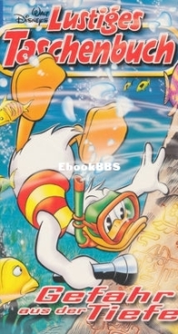 Lustiges Taschenbuch 308 -  Gefahr Aus Der Tiefe - Ehapa Verlag 2003 - German