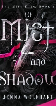 Of Mist and Shadow - The Mist King 1 - Jenna Wolfhart - English
