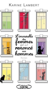 L'Immeuble Des Femmes Qui Ont Renoncé Aux Hommes - Karine Lambert - French