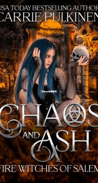 Chaos And Ash - Fire Witches Of Salem 01 - Carrie Pulkinen - English
