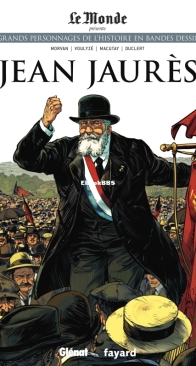 Les Grands Personnages de l'Histoire en Bandes Dessinées 23 - Jean Jaurès - Glénat 2019 - French