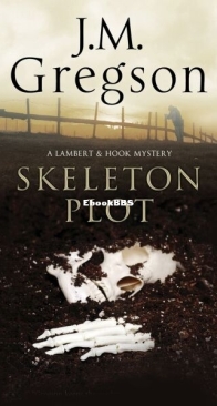 Skeleton Plot - A Lambert and Hook Mystery 28 - J. M. Gregson - English